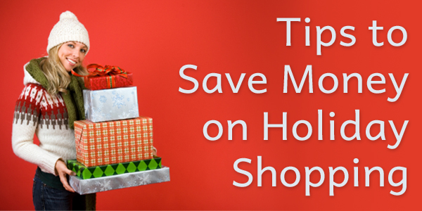 Tips to Save Money on Holiday Shopping