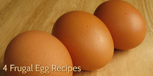 4 Frugal Egg Recipes