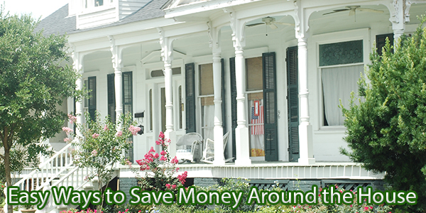 Easy Ways to Save Money Around the House