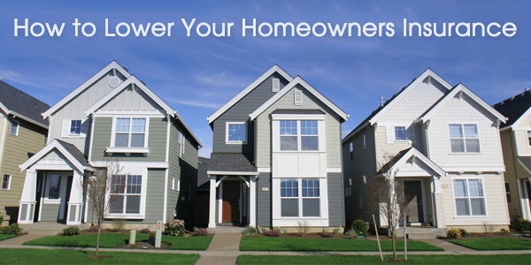How to Lower Your Homeowners Insurance
