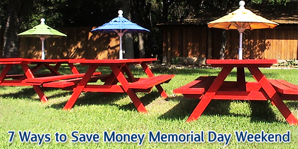 7 Ways to Save Money Memorial Day Weekend