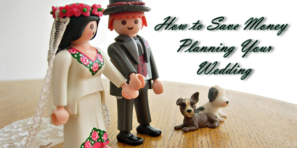 How to Save Money Planning Your Wedding