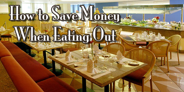 How to Save Money Eating Out