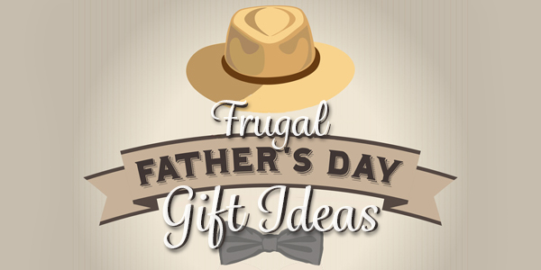 Creative Ideas For An Affordable Father S Day Billcutterz